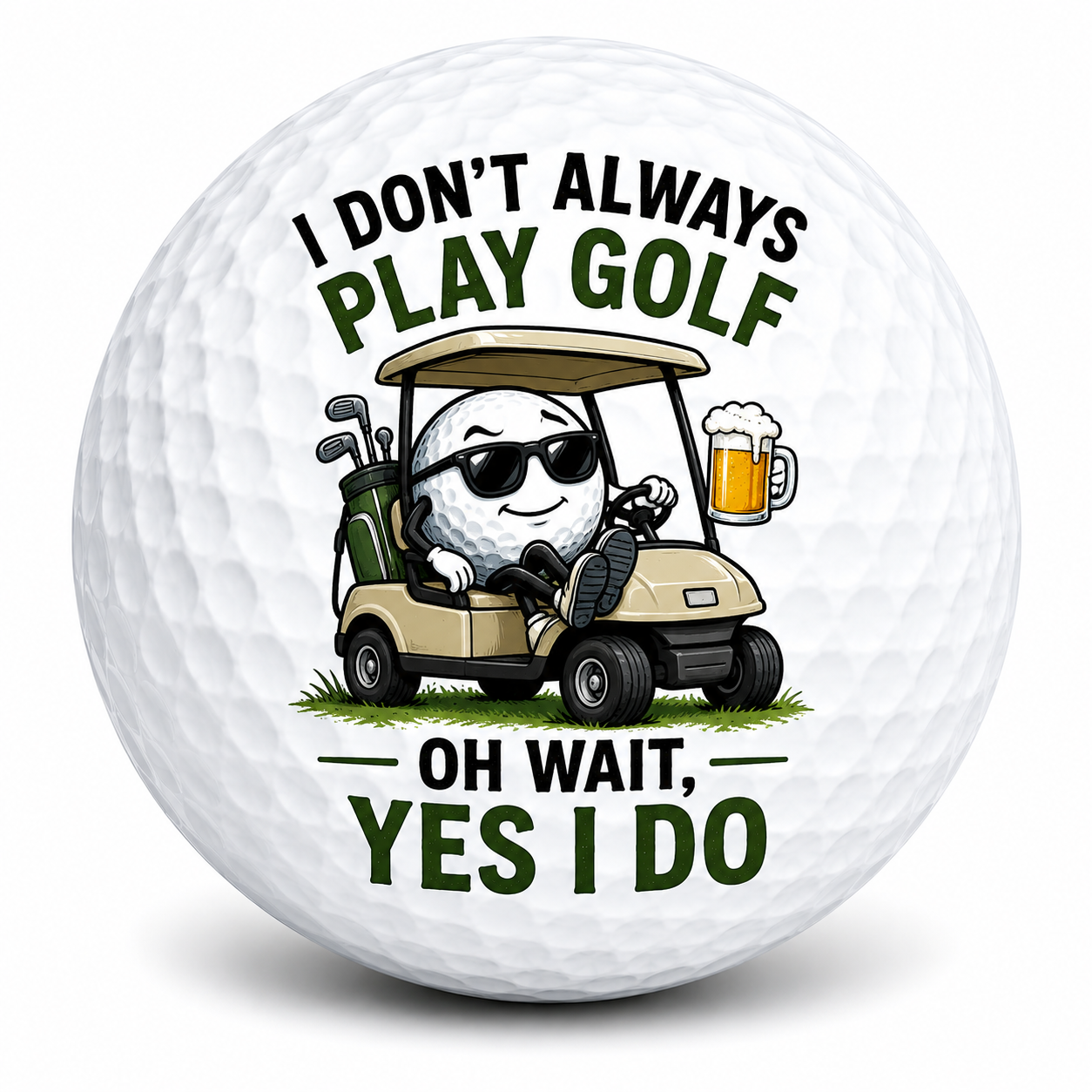 I don't always play golf. Oh wait yes i do.