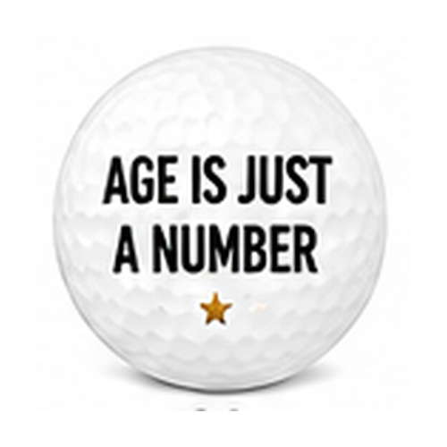 Golf ball with 'Age is just a number' text on a white background