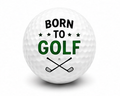 Golf ball with 'Born to Golf' text on a white background